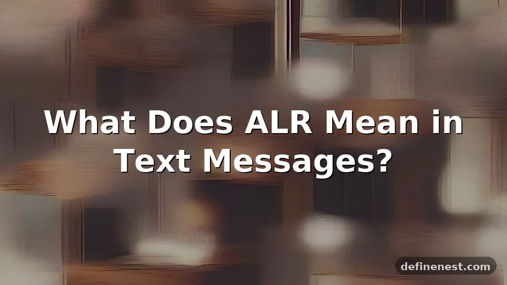 alr meaning in text