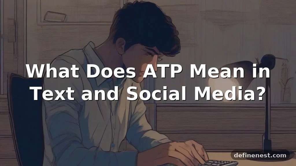 atp meaning in text