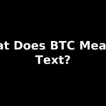 btc meaning in text