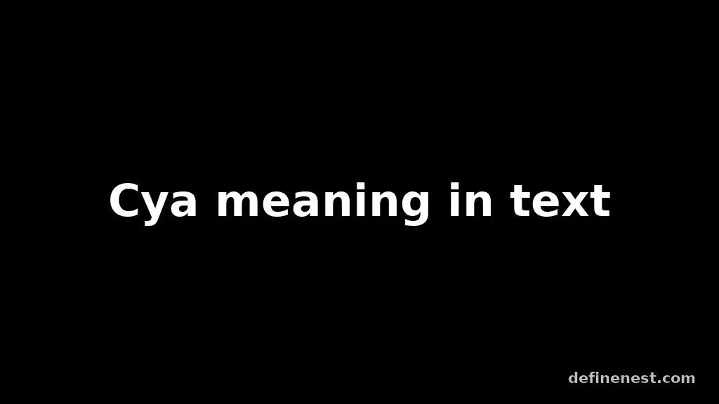 cya meaning in text