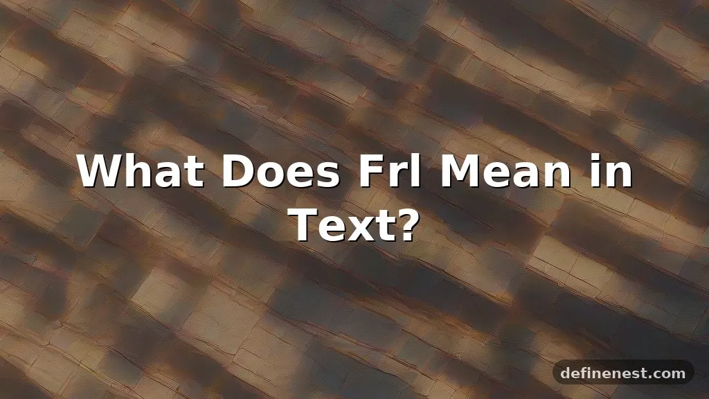 frl meaning in text