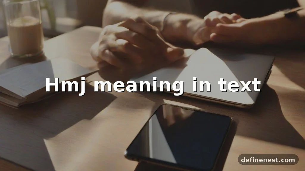 hmj meaning in text