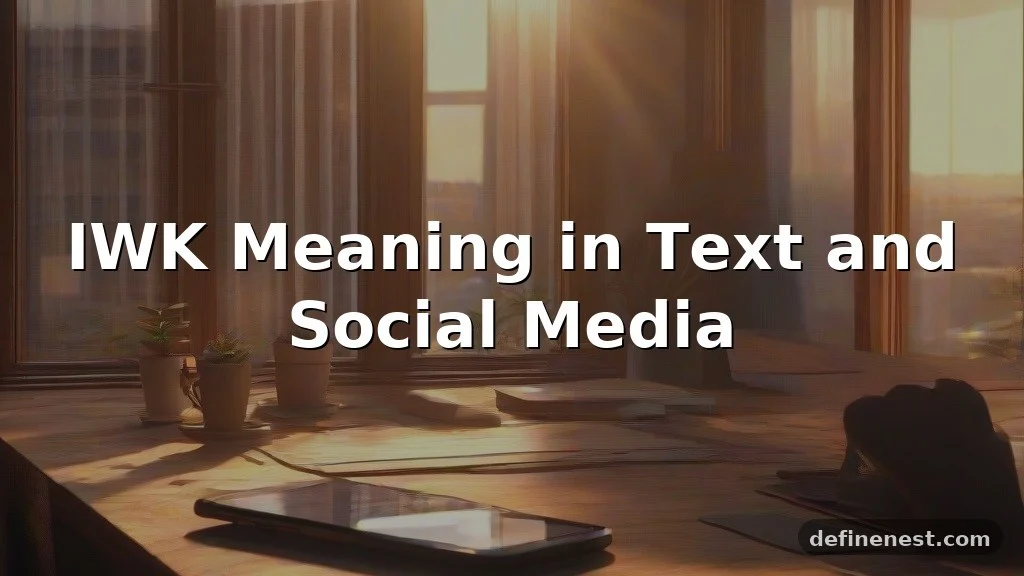 iwk meaning in text
