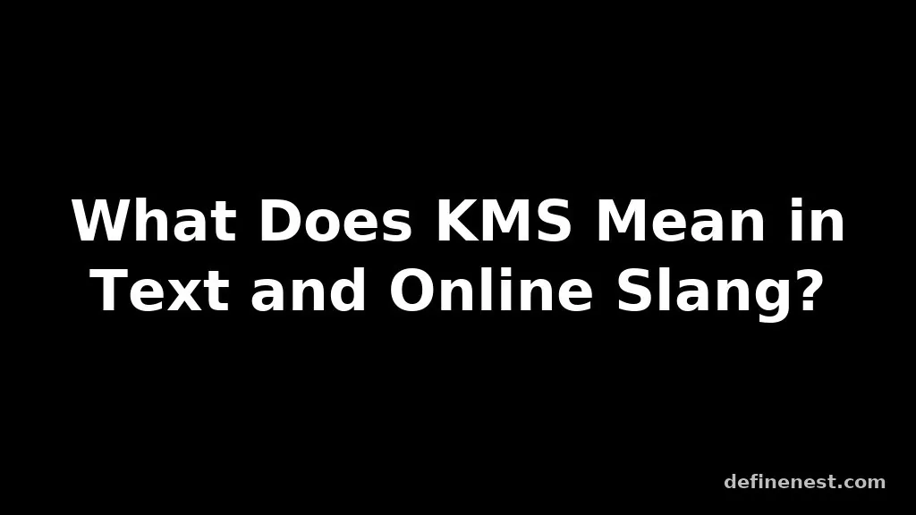 kms meaning in text