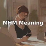 mhm meaning in text