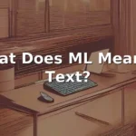 ml meaning in text