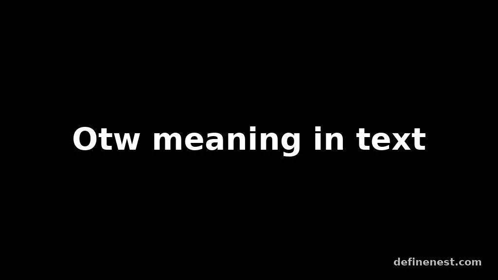 otw meaning in text