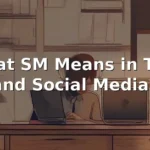 sm meaning in text
