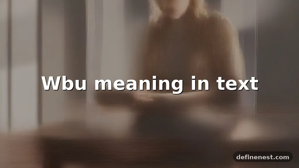 wbu meaning in text