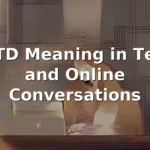 wtd meaning in text