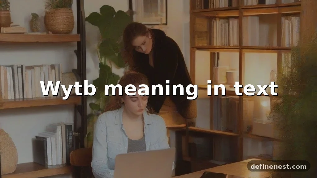 wytb meaning in text
