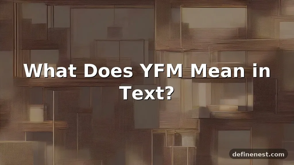 yfm meaning in text