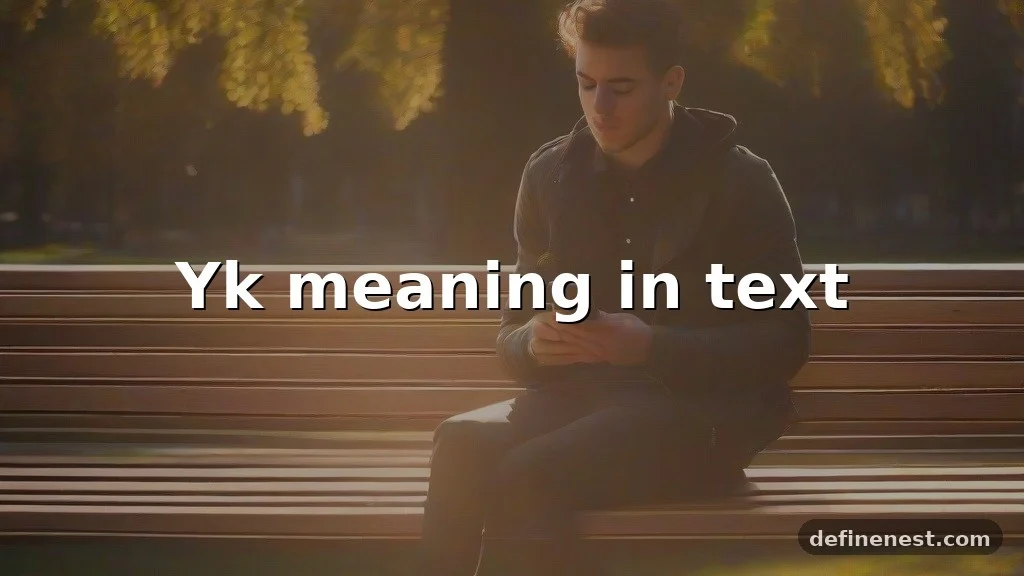 yk meaning in text