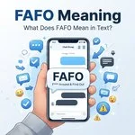 FAFO Meaning | The Bold Slang Phrase You’ll Wish You Knew Sooner 2026