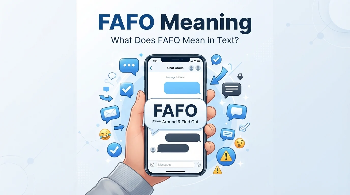 FAFO Meaning | The Bold Slang Phrase You’ll Wish You Knew Sooner 2026