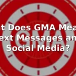 gma meaning in text
