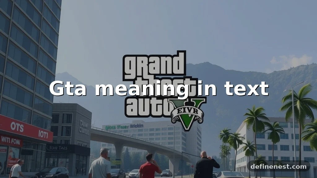 gta meaning in text