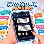 hawk tuah meaning