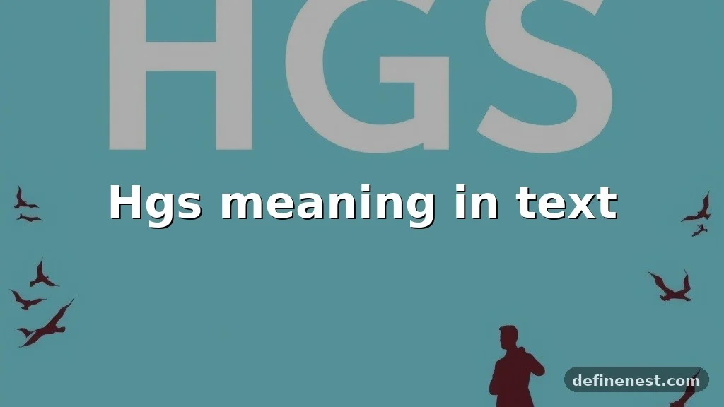 hgs meaning in text