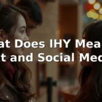 ihy meaning in text