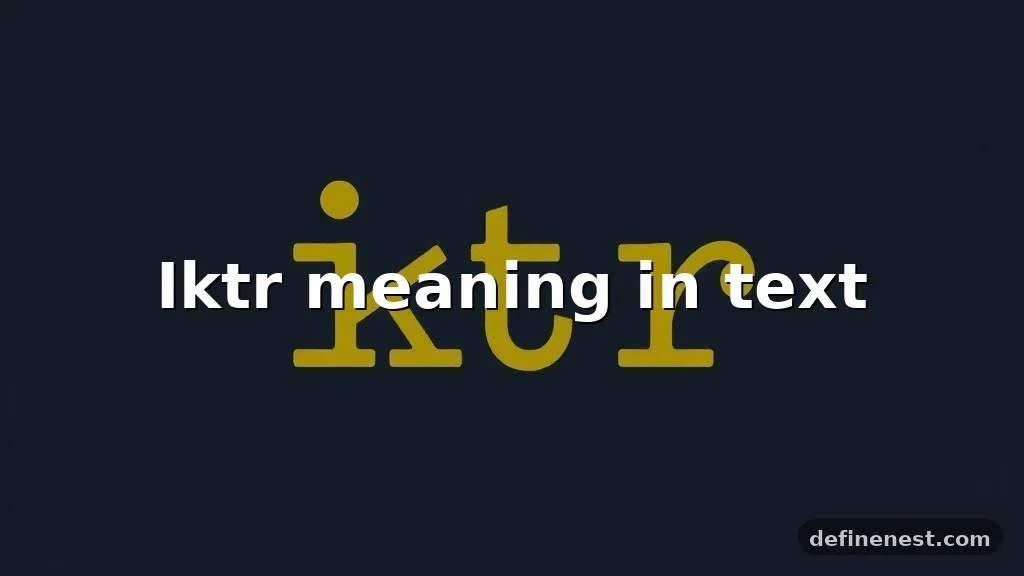 iktr meaning in text