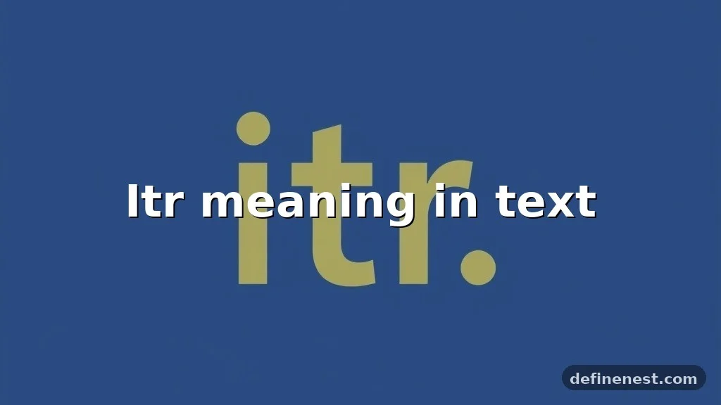 itr meaning in text