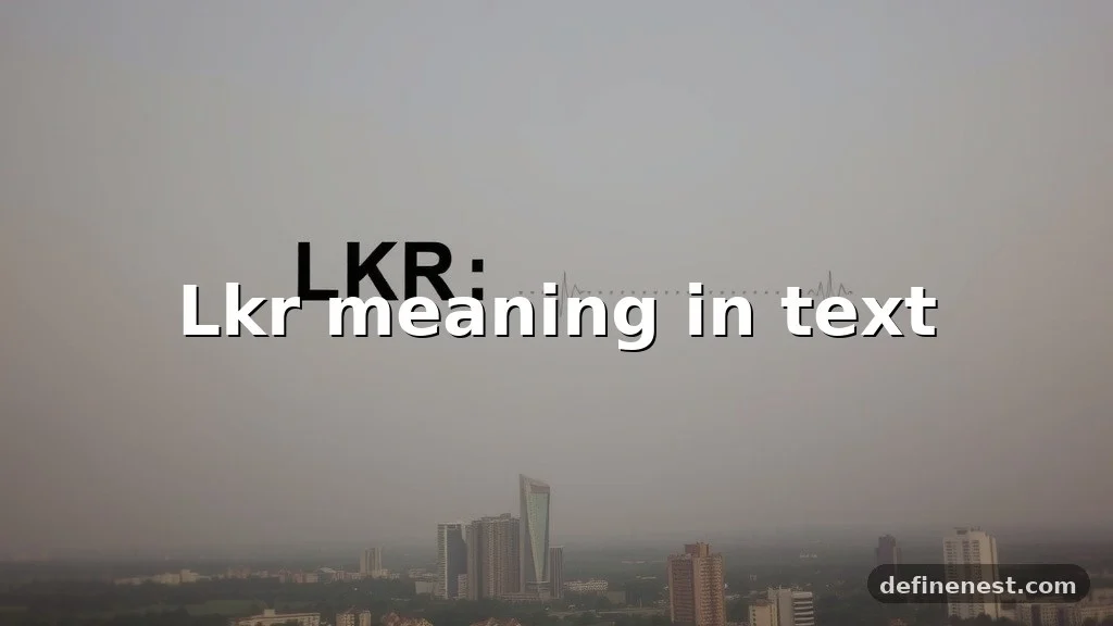 lkr meaning in text