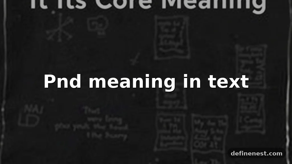 pnd meaning in text
