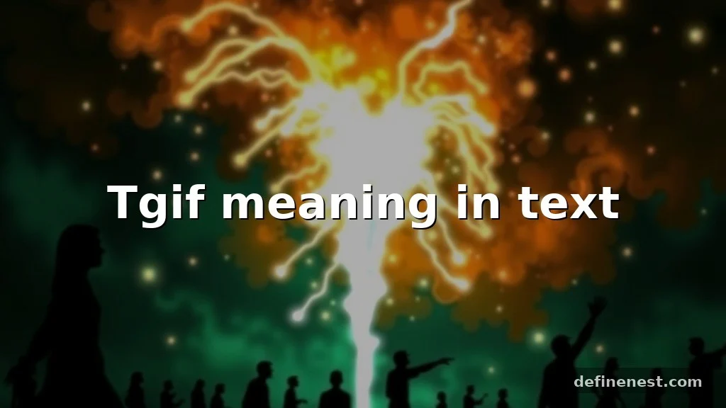 tgif meaning in text