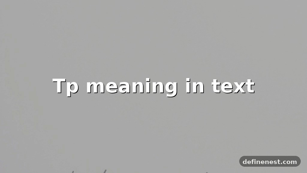 tp meaning in text
