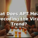 what does apt mean in the song