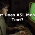 what does asl mean in text