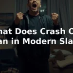 what does crash out mean