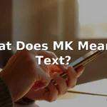 what does mk mean in text