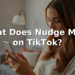 what does nudge mean on tiktok