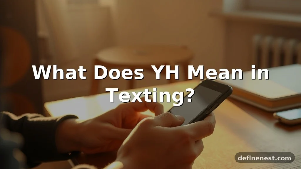 what does yh mean