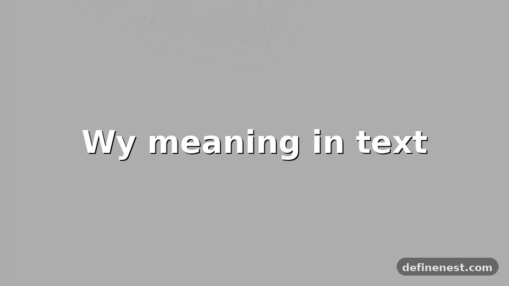 wy meaning in text